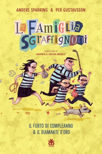 Il furto di compleanno-Il diamante d'oro. La famiglia Sgraffignoni