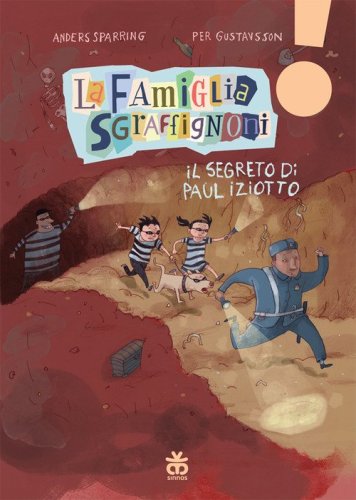Il segreto di Paul Iziotto. La famiglia Sgraffignoni. Ediz. ad alta leggibilit&agrave;