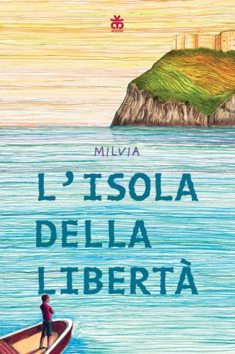 L'isola della libert&agrave;