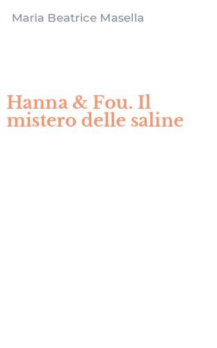 Hanna & Fou. Il mistero delle saline