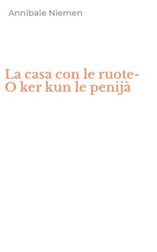 La casa con le ruote-O ker kun le penij&agrave;