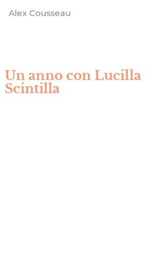 Un anno con Lucilla Scintilla
