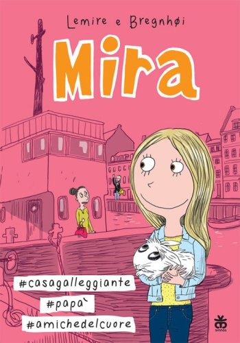 Mira #casa galleggiante #pap&agrave; #amiche del cuore