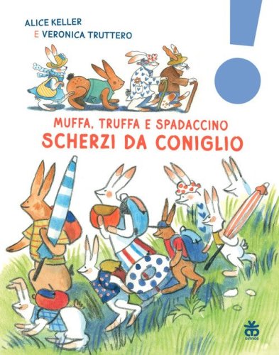 Scherzi da coniglio. Muffa, Truffa e Spadaccino