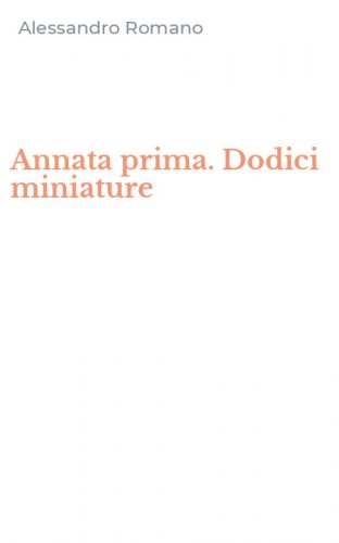 Annata prima. Dodici miniature