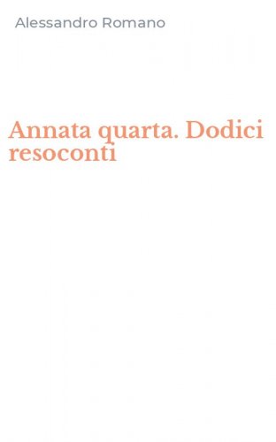 Annata quarta. Dodici resoconti