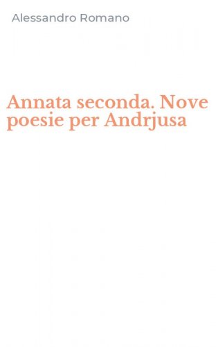 Annata seconda. Nove poesie per Andrjusa