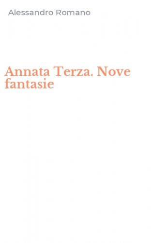 Annata Terza. Nove fantasie