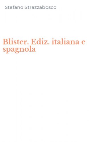 Blister. Ediz. italiana e spagnola