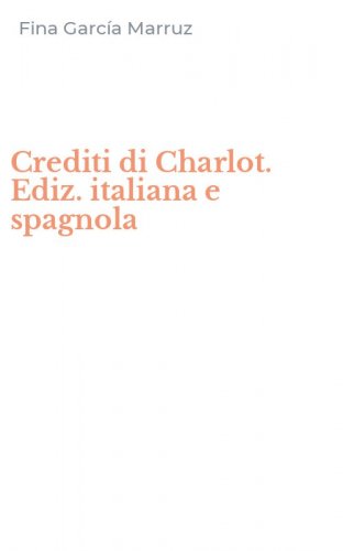 Crediti di Charlot. Ediz. italiana e spagnola