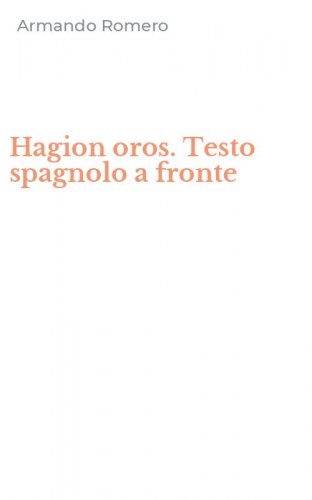 Hagion oros. Testo spagnolo a fronte