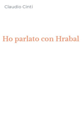 Ho parlato con Hrabal