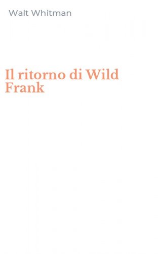 Il ritorno di Wild Frank