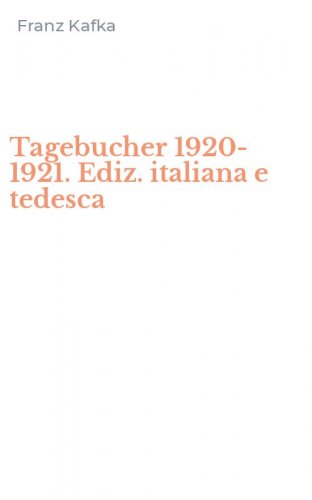 Tagebucher 1920-1921. Ediz. italiana e tedesca