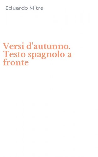 Versi d'autunno. Testo spagnolo a fronte