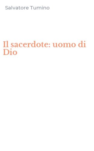 Il sacerdote: uomo di Dio