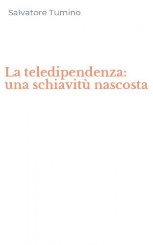 La teledipendenza: una schiavitù nascosta