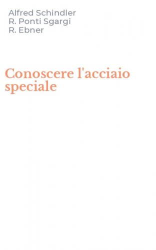 Conoscere l'acciaio speciale