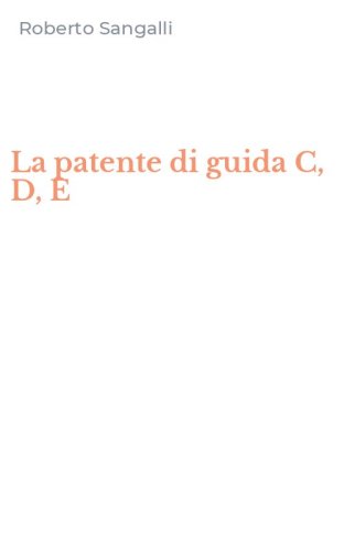 La patente di guida C, D, E