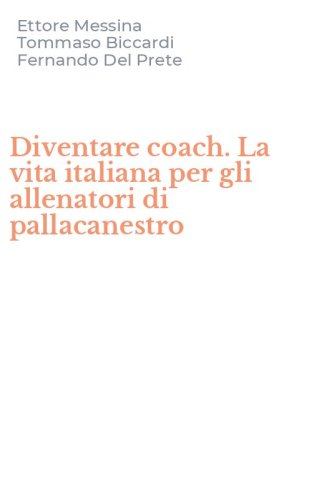 Diventare coach. La vita italiana per gli allenatori di pallacanestro