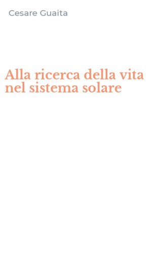 Alla ricerca della vita nel sistema solare