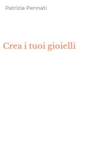 Crea i tuoi gioielli