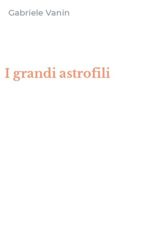 I grandi astrofili