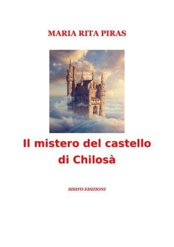 Il mistero del castello di Chilos&agrave;