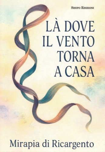 L&agrave; dove il vento torna a casa