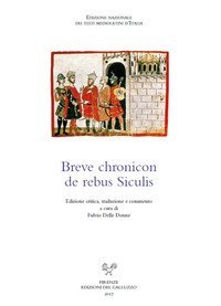 Breve chronicon de rebus Siculis. Ediz. latina e italiana
