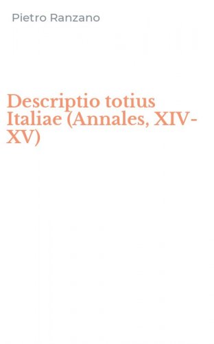 Descriptio totius Italiae (Annales, XIV-XV)