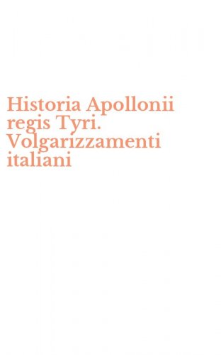 Historia Apollonii regis Tyri. Volgarizzamenti italiani