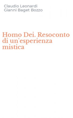 Homo Dei. Resoconto di un'esperienza mistica