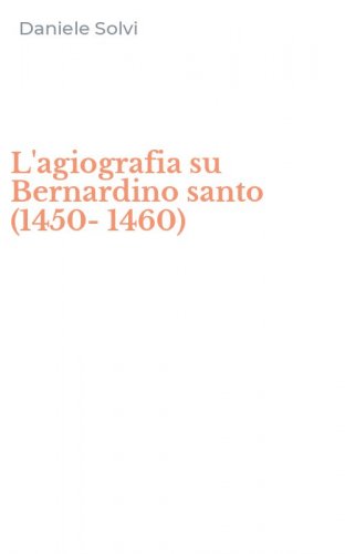 L'agiografia su Bernardino santo (1450-1460)