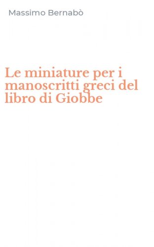 Le miniature per i manoscritti greci del libro di Giobbe