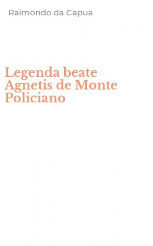 Legenda beate Agnetis de Monte Policiano