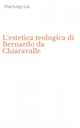 L'estetica teologica di Bernardo da Chiaravalle