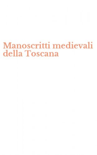 Manoscritti medievali della Toscana