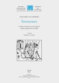 Sermones. I cinque sermoni su san Luigi re, &laquo;quasi ymago Dei in terris&raquo;