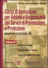 Corso di formazione per addetti e responsabili dei sistemi di prevenzione e protezione. Linee guida ai corsi della 195