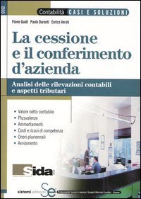 La cessione e il conferimento d'azienda. Analisi delle rivelazioni contabili e aspetti tributari