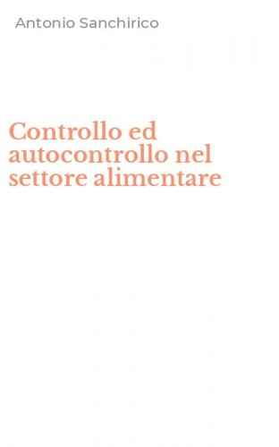 Controllo ed autocontrollo nel settore alimentare