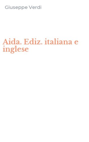 Aida. Ediz. italiana e inglese