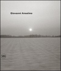 Giovanni Anselmo. Ediz. italiana e inglese