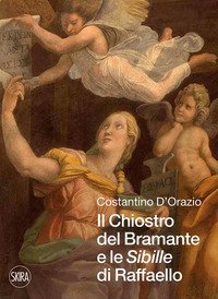 Il chiostro del Bramante e le &laquo;Sibille&raquo; di Raffaello