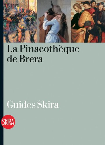 La Pinacoth&egrave;que de Brera. Guide