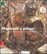 Mecenati e pittori. Da Boccioni a Warhol: riflessioni sul ritratto del '900