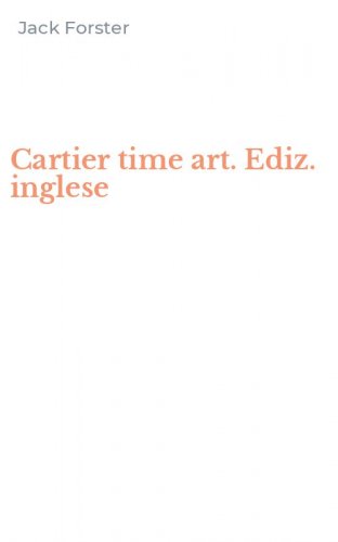 Cartier time art. Ediz. inglese