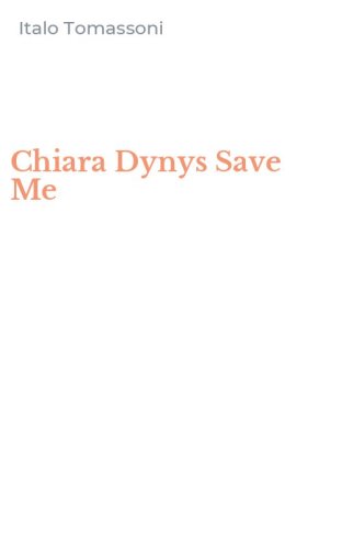Chiara Dynys Save Me