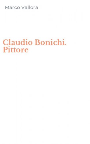 Claudio Bonichi. Pittore